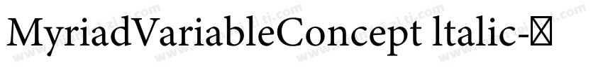 MyriadVariableConcept ltalic字体转换